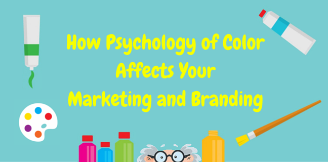 How Psychology of Color Affects Your Marketing and Branding