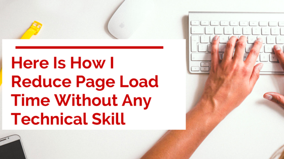Pro Tip for how to reduce page load time