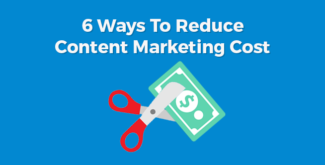 reduce content marketing cost