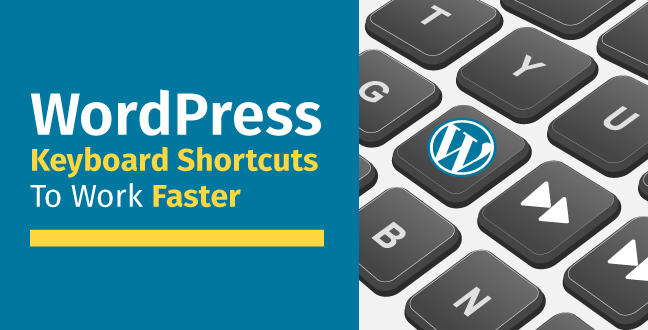 WordPress Keyboard Shortcuts To Work Faster