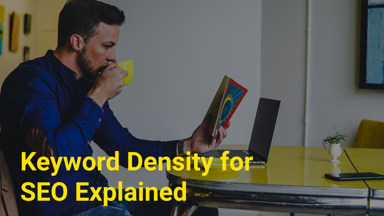Keyword Density for SEO Explained. 