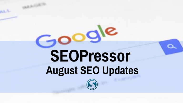 SEOPressor August SEO Updates