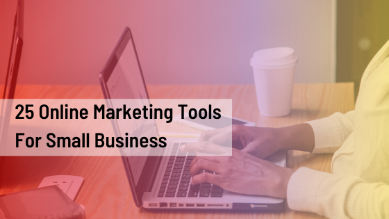 We are showing you 25 Online Marketing Tools that can hugely change how you are reaching out to your potential clients online. 