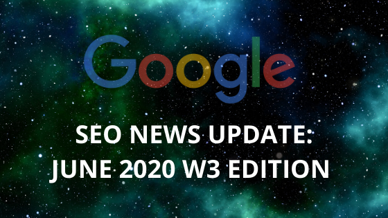 seo news update jun 2020 w3