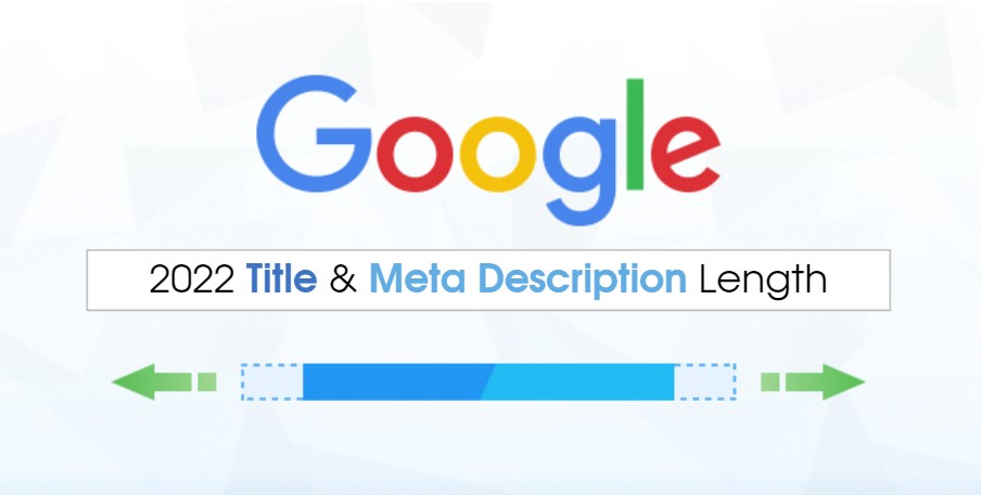 Google’s Updated Title and Meta Descriptions Length 2022