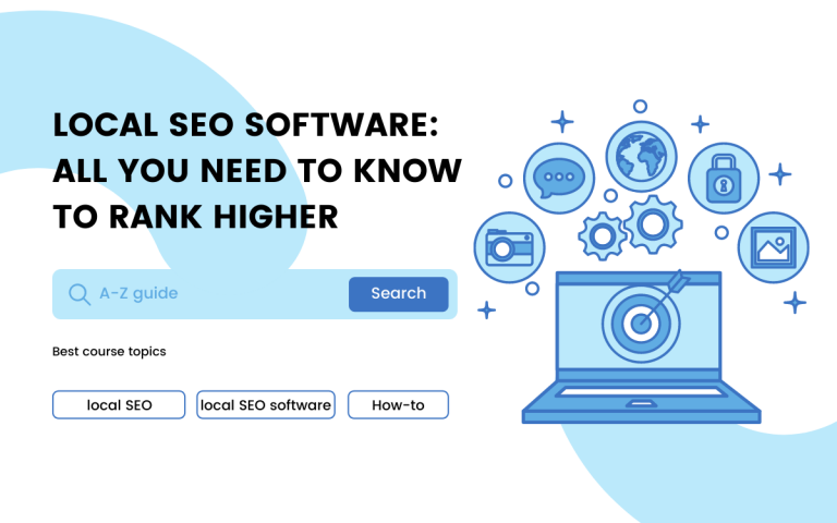 Local SEO software: All you need to know to rank higher